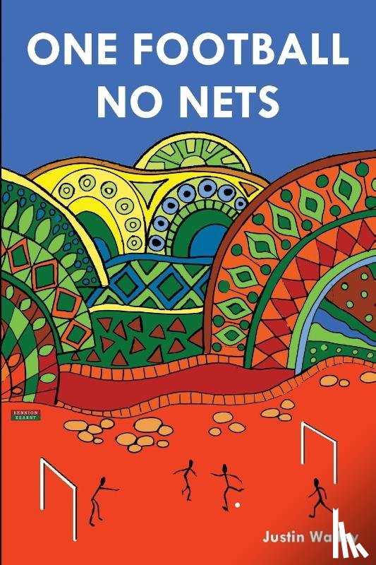 Walley, Justin - One Football, No Nets