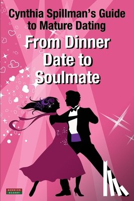 Spillman, Cynthia - From Dinner Date to Soulmate