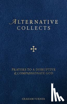 Turner, Graham - Alternative Collects
