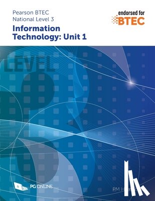 Heathcote, PM - Pearson BTEC Level 3 in Information Technology: Unit 1