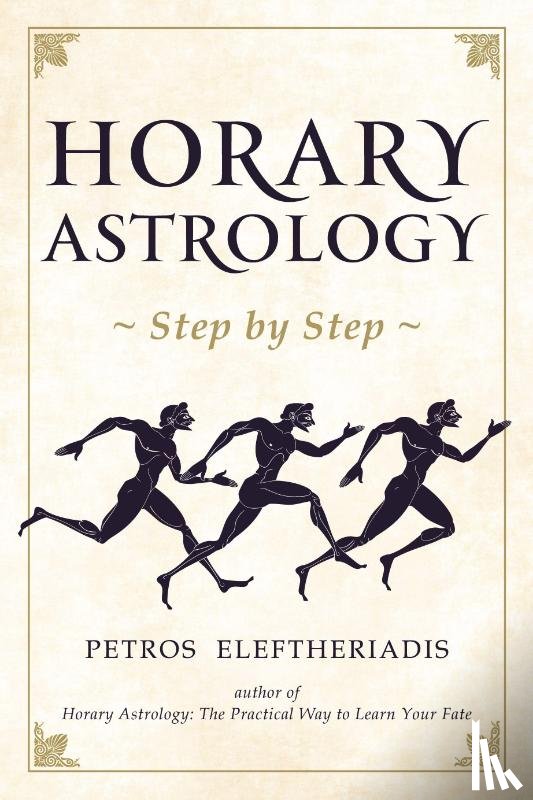 Eleftheriadis, Petros - Horary Astrology Step by Step