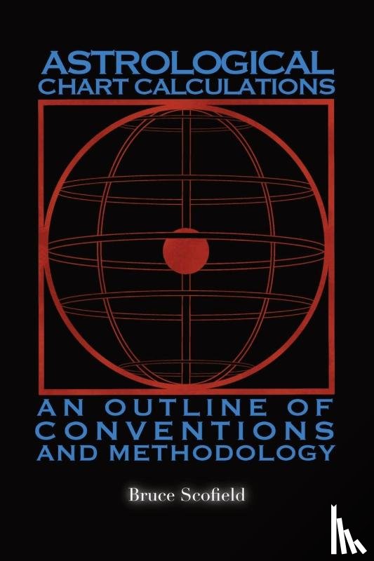 Scofield, Bruce - Astrological Chart Calculations: