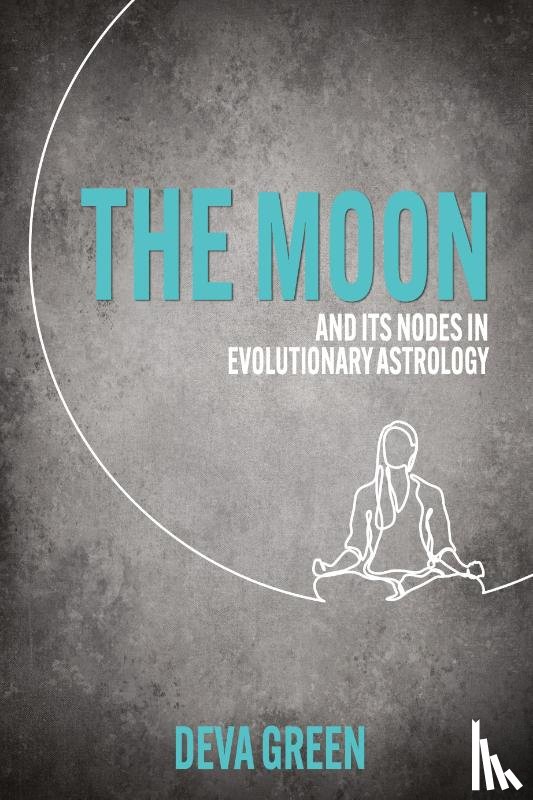 Green, Deva - The Moon and its Nodes in Evolutionary Astrology