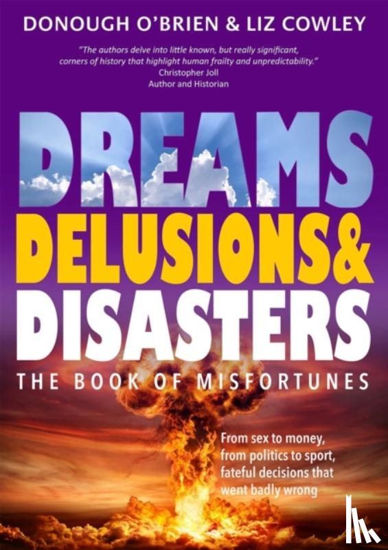 O'Brien, Donough, Cowley, Liz - Dreams, Delusions & Disasters