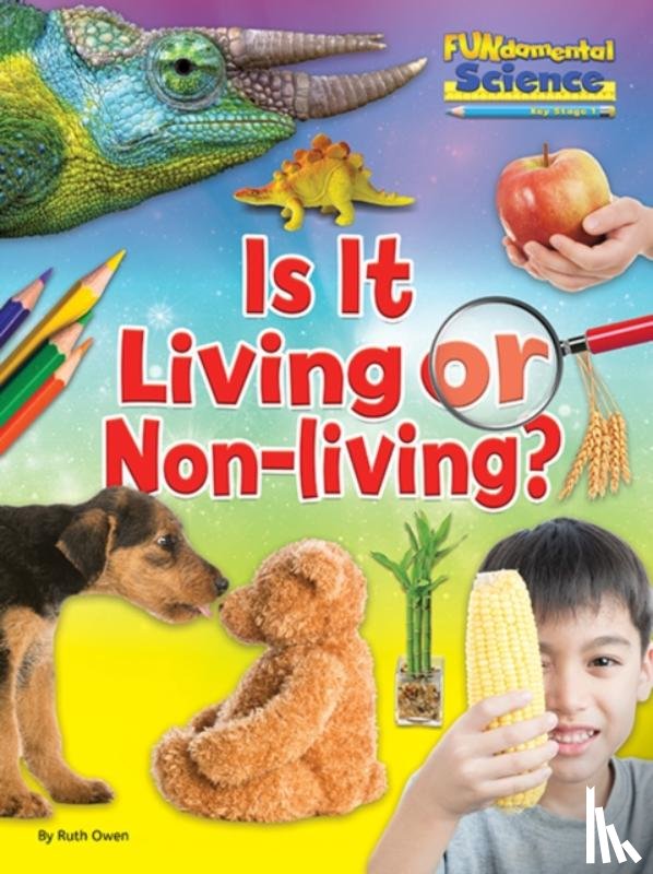 Owen, Ruth - Is It Living or Non Living?