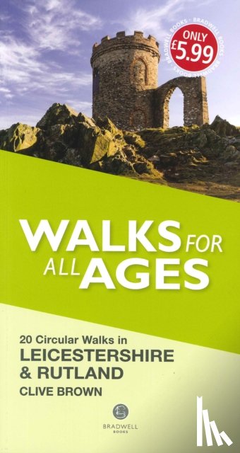 Brown, Clive - Walks for All Ages Leicestershire & Rutland