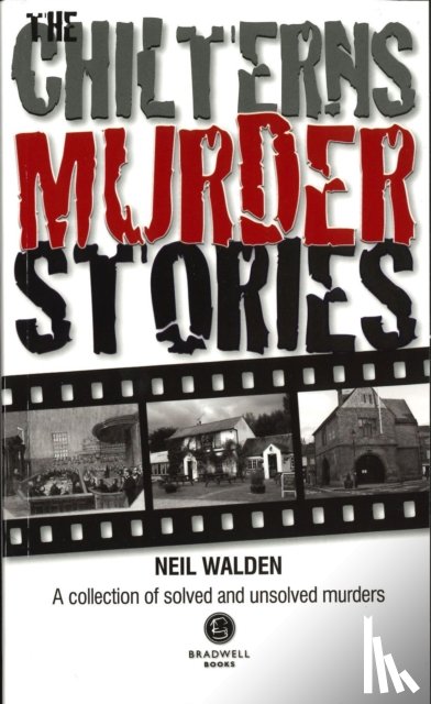Walden, Neil - The Chilterns Murder Stories