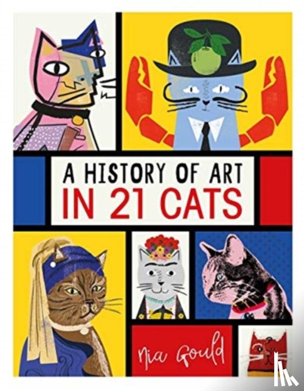 Gould, Nia - A History of Art in 21 Cats