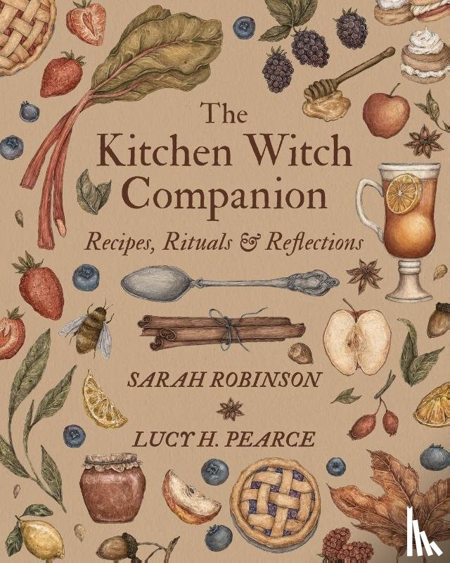 Robinson, Sarah, Pearce, Lucy H. - The Kitchen Witch Companion