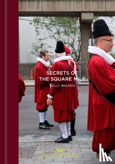 Braden, Polly, Kynaston, David - London's Square Mile