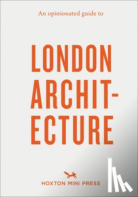 Press, Hoxton Mini - An Opinionated Guide to London Architecture
