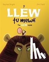 Bright, Rachel, Field, Jim - Y Llew Tu Mewn / The Lion Inside