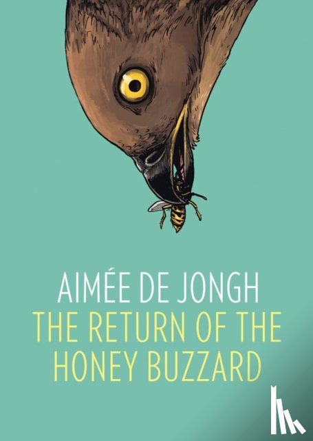 de Jongh, Aimee - The Return of the Honey Buzzard