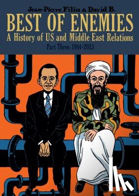 Filiu, Jean-Pierre - Best of Enemies: A History of US and Middle East Relations