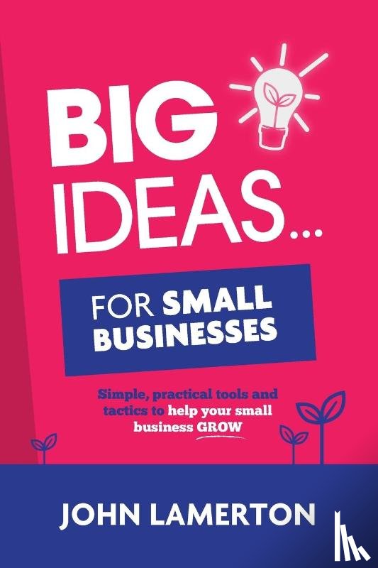 Lamerton, John - Big Ideas... for Small Businesses