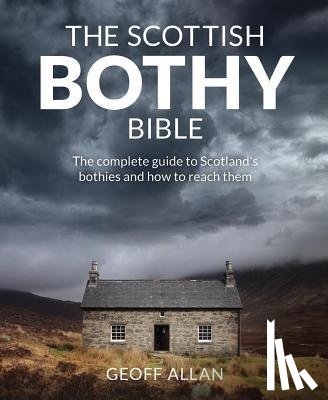 Allan, Geoff - The Scottish Bothy Bible