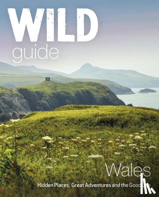 Pascoe, Tania, Start, Daniel - Wild Guide Wales and Marches