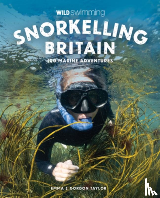 Taylor, Emma - Snorkelling Britain