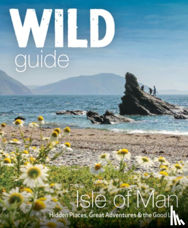 North, Andy - Wild Guide Isle of Man