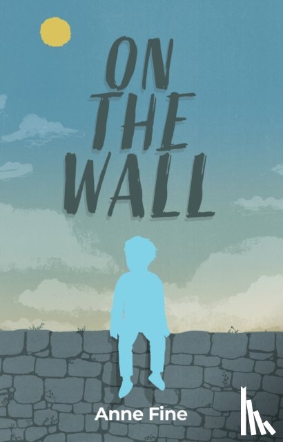 Fine, Anne - On The Wall