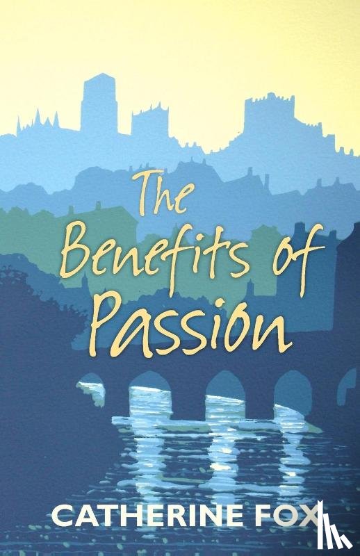 Fox, Catherine - The Benefits of Passion