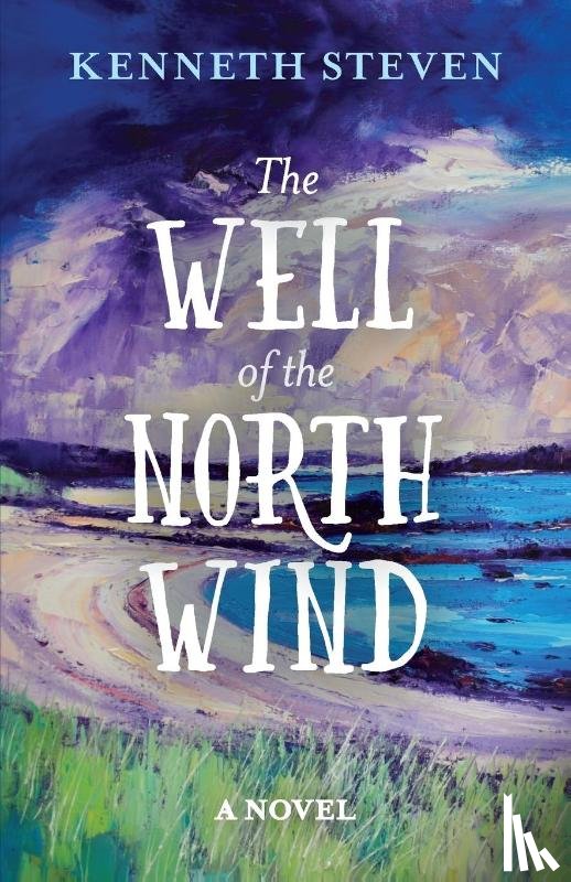 Steven, Kenneth - The Well of the North Wind