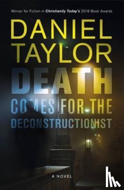 Taylor, Daniel - Death Comes for the Deconstructionist