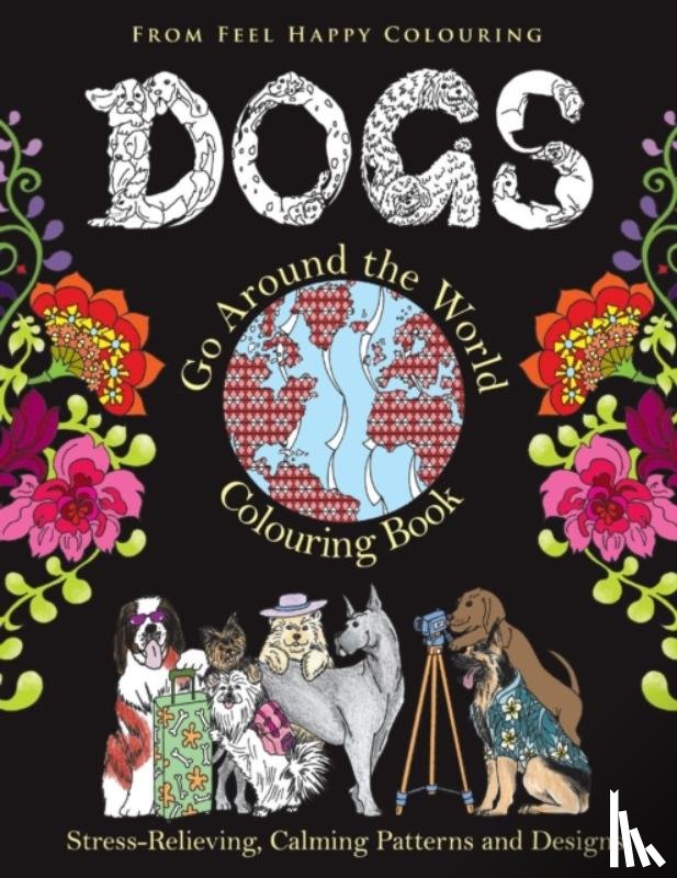 Feel Happy Colouring - Dogs Go Around the World Colouring Book