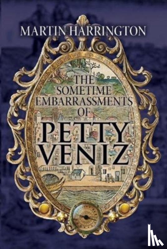 Harrington, Martin - The Sometime Embarrassments of Petty Veniz