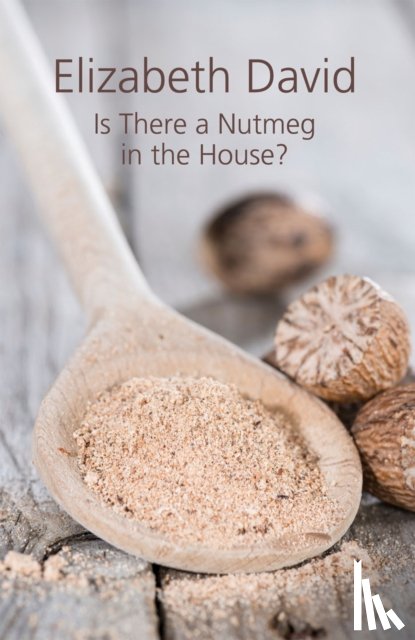 David, Elizabeth - Is There a Nutmeg in the House?