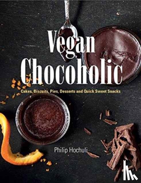 Hochuli, Philip - Vegan Chocoholic