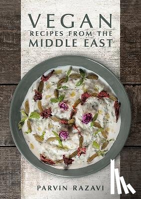 Razavi, Parvin - Vegan Recipes from the Middle East