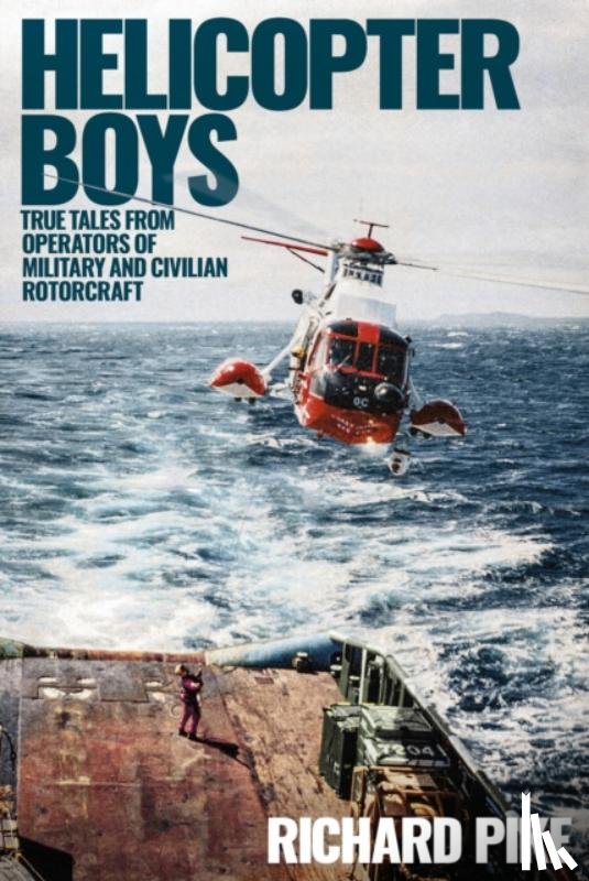Pike, Richard - Helicopter Boys