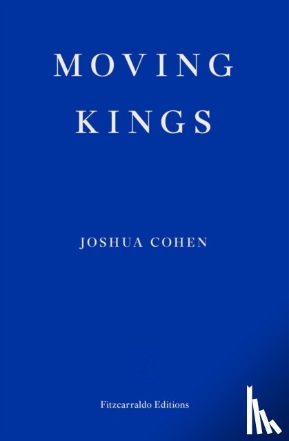 Cohen, Joshua - Moving Kings