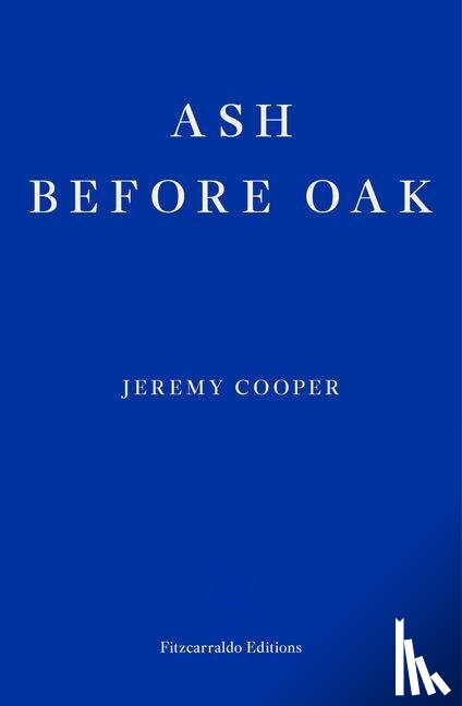 Cooper, Jeremy - Ash before Oak
