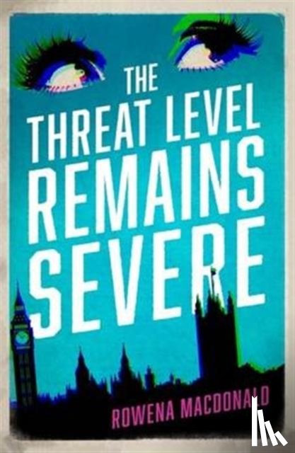Macdonald, Rowena - The Threat Level Remains Severe