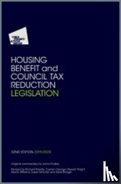 Child Poverty Action Group - Housing Benefit and Council Tax Reduction Legislation