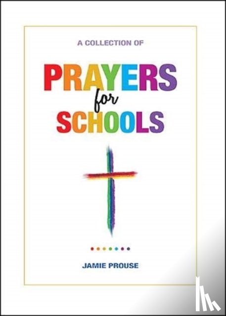 Prouse, Jamie - Prayers for Schools