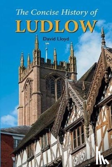 Lloyd, David - The Concise History of Ludlow
