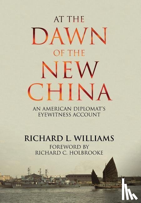 Williams, Richard L - At the Dawn of the New China