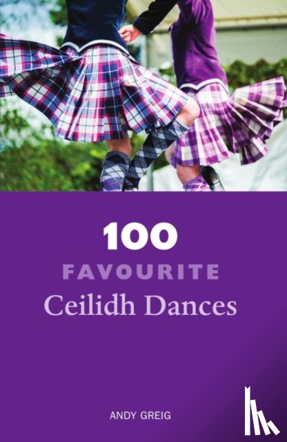 Greig, Andy - 100 Favourite Ceilidh Dances