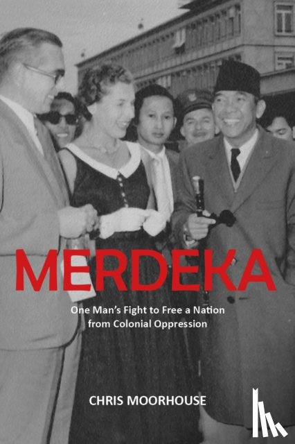 Moorhouse, Chris - Merdeka