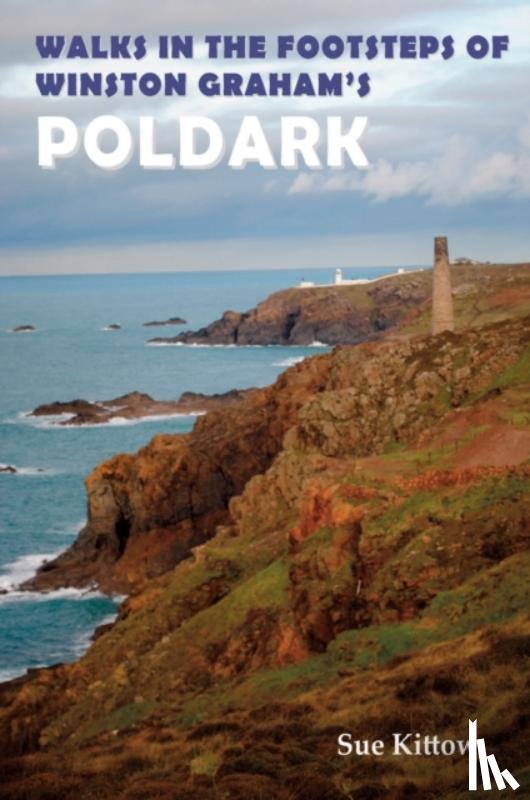  - Walks in the Footsteps of Winston Graham's Poldark