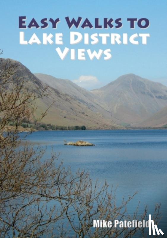 Patefield, Mike - Easy Walks to Lake District Views