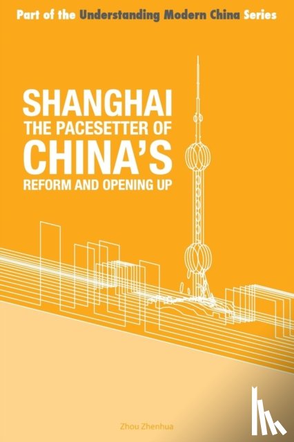 Zhou Zhenhua - Shanghai the 'Pacesetter' of China's Reform and Opening Up