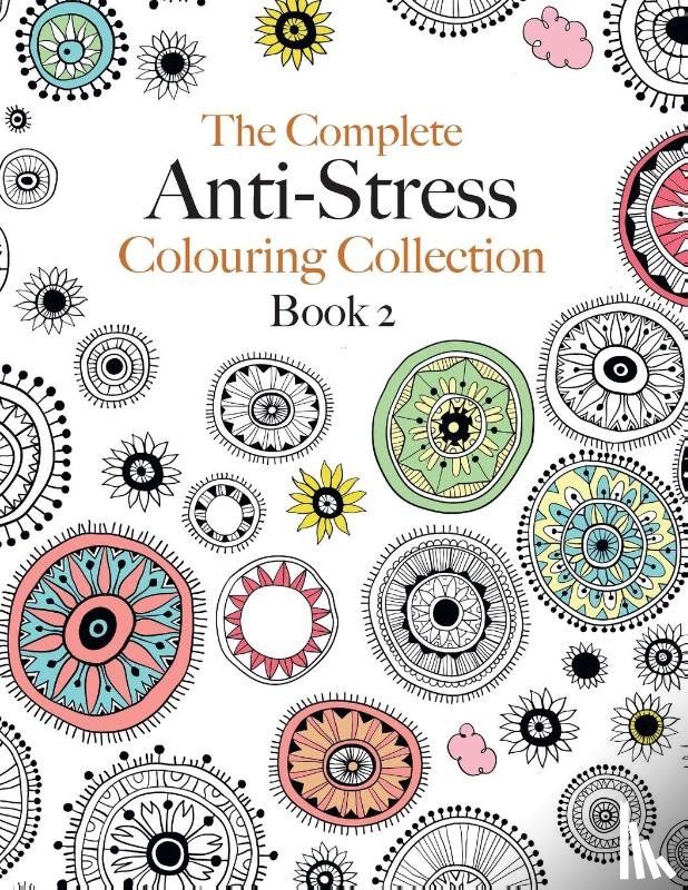 Rose, Christina - The Complete Anti-stress Colouring Collection Book 2