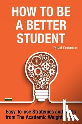 Conarroe, David - How to be a Better Student