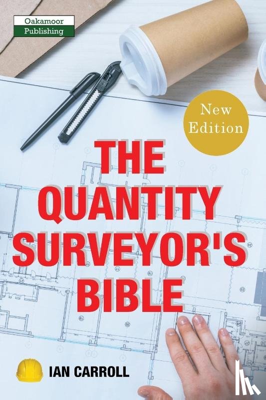 Ian, Carroll - The Quantity Surveyor's Bible