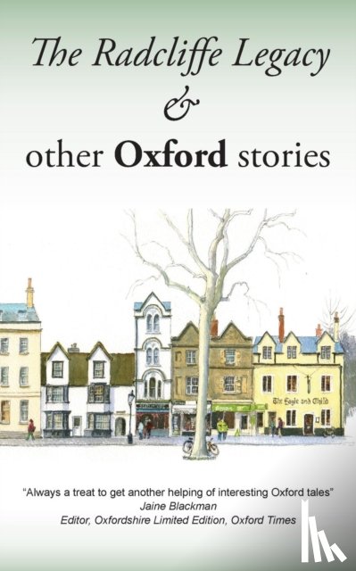 Oxpens, Writers - The Radcliffe Legacy & Other Oxford Stories