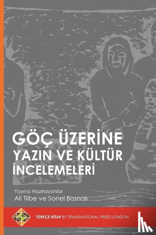 Tilbe, Ali, Bosnali, Sonel - Goec UEzerine Yazın ve Kultur İncelemeleri